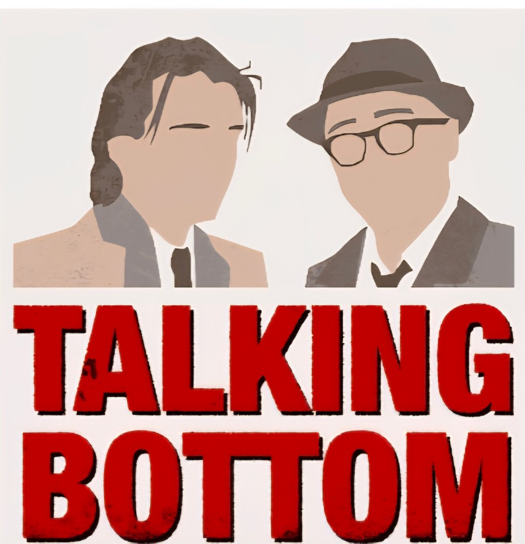 Talking Bottom Live-Edinburgh Fringe 2025-Part of July&nbsp;Challenge.