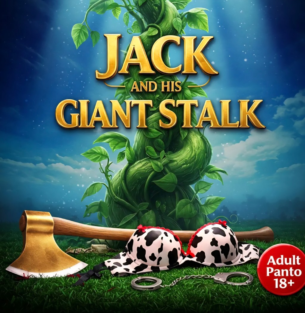 Jack and The Giant Stalk-Adult Pantomime by Pumpkin&nbsp;Panto’s.