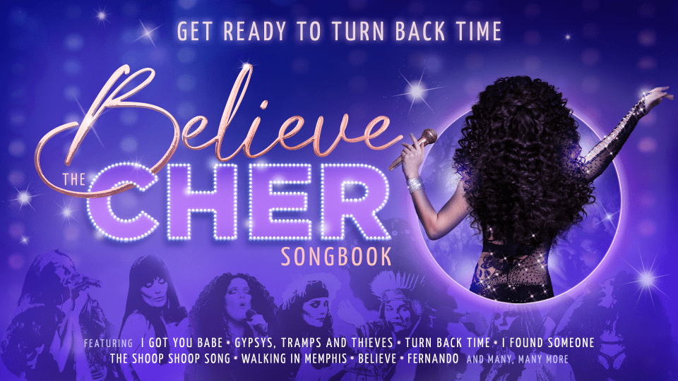 Believe:The Cher Songbook-Theatre Royal&nbsp;Winchester.